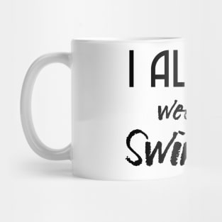 swimmers humor, fun swimming, quotes and jokes v49 Mug